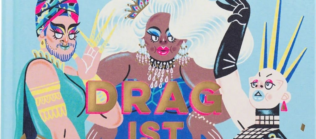 Drag ist Kunst